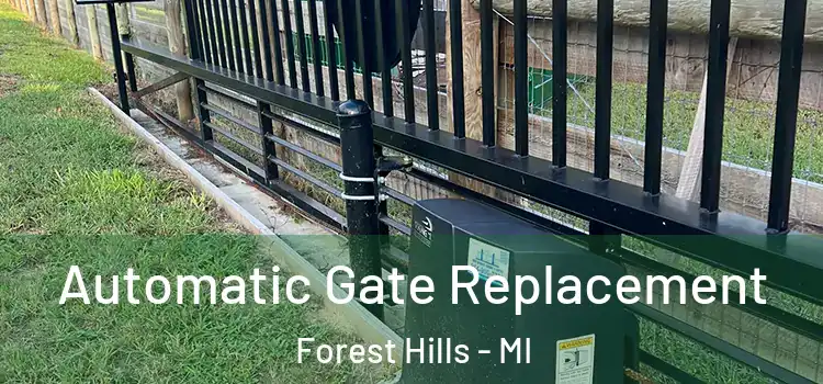 Automatic Gate Replacement Forest Hills - MI