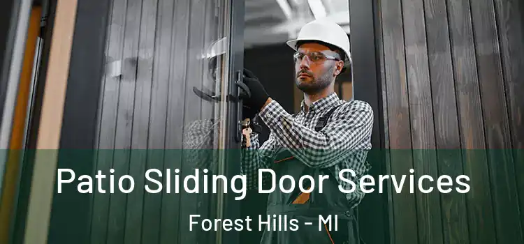 Patio Sliding Door Services Forest Hills - MI